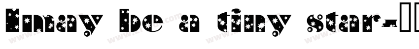 Imay be a tiny star字体转换